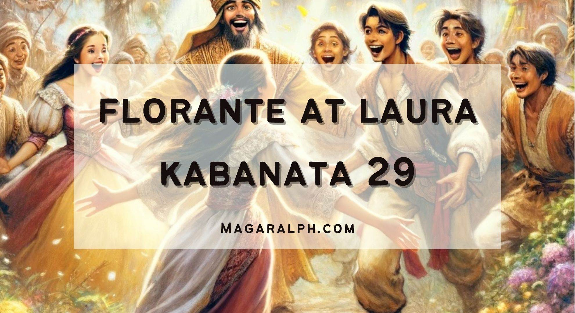 Florante At Laura Kabanata Ang Sinapit Ni Laura Buod Aral Tauhan Atbp Magaralph