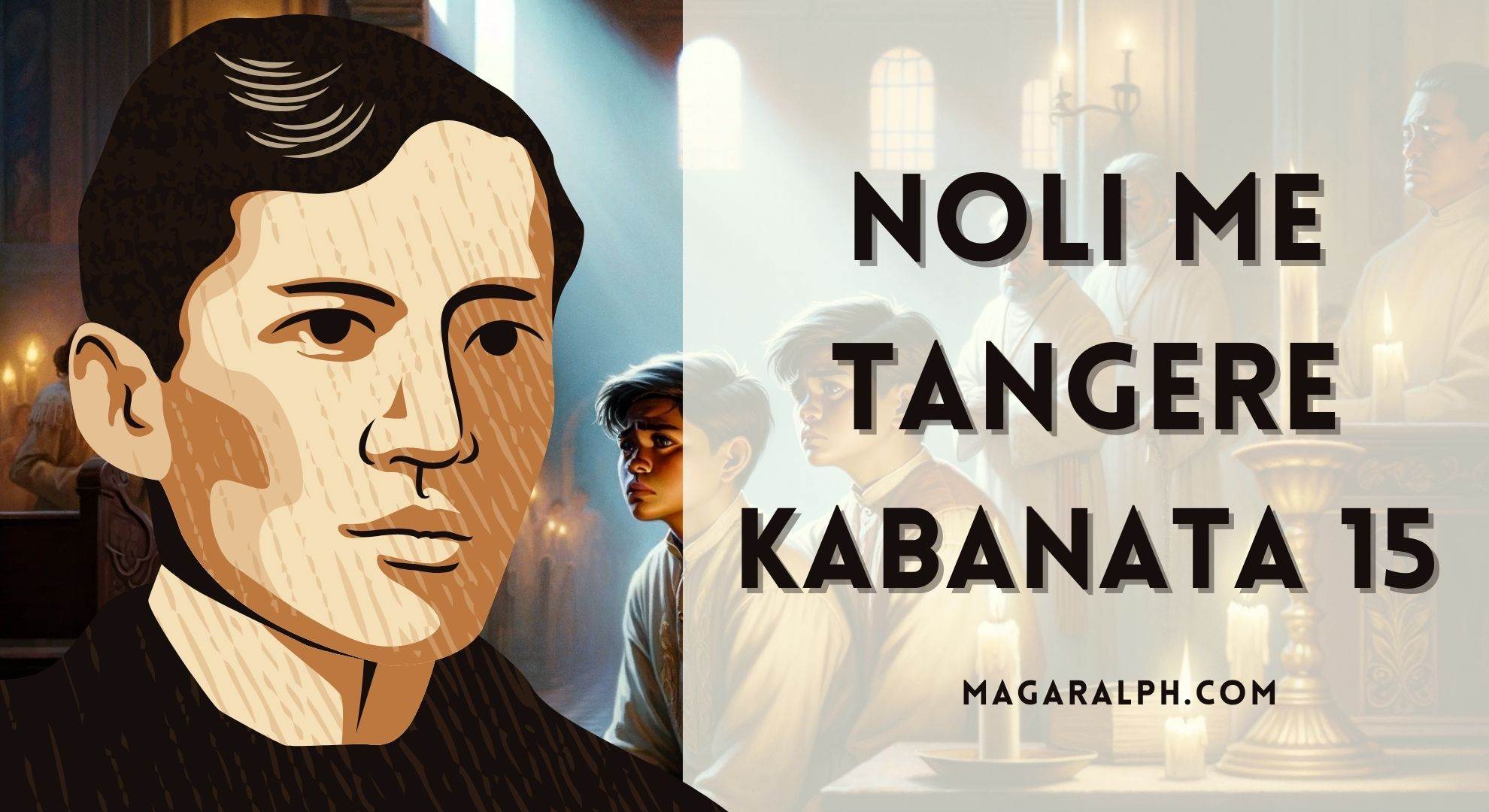 Noli Me Tangere Kabanata Ang Mga Sakristan Buod Aral Tauhan Atbp Magaralph