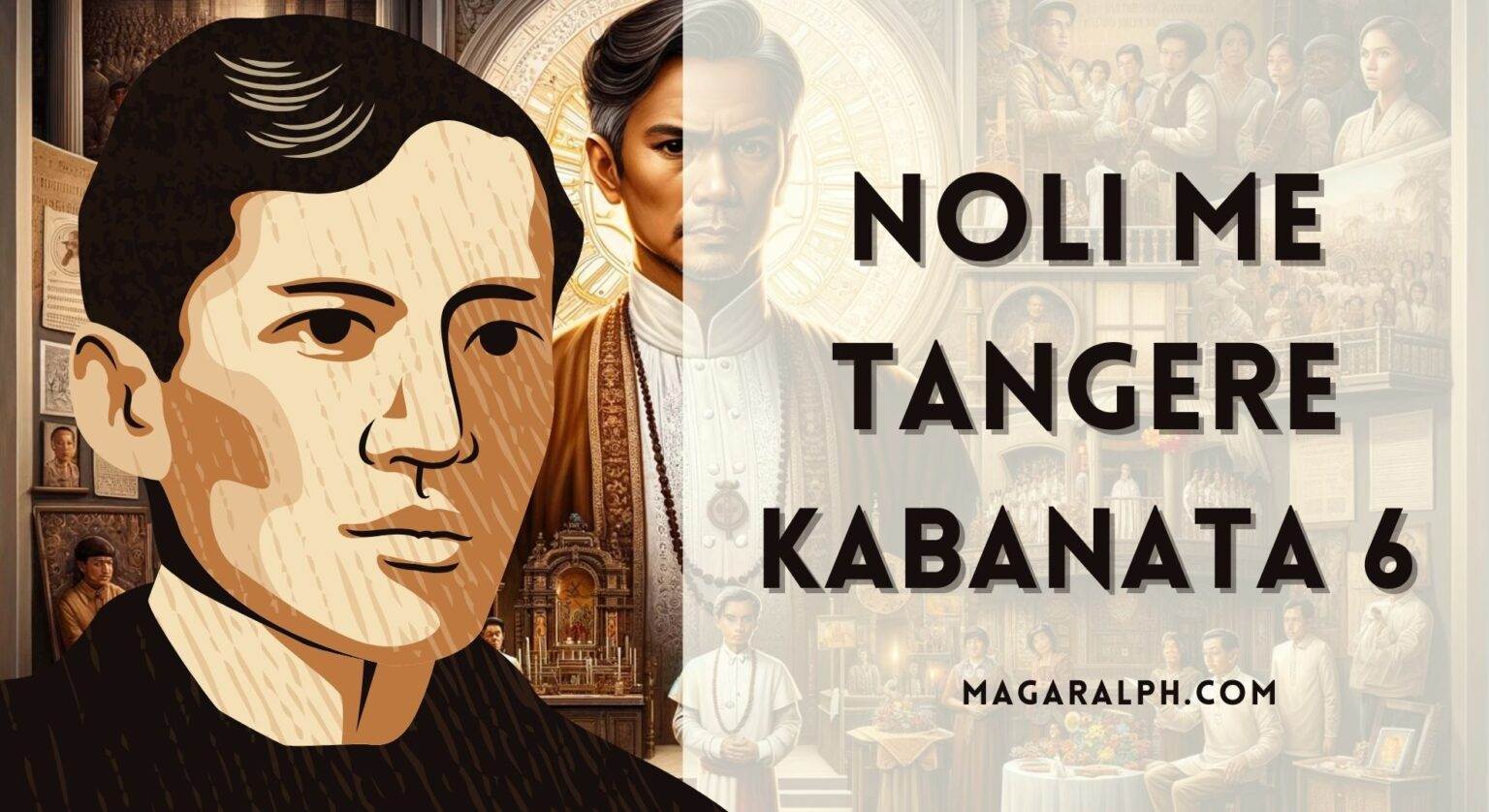 Noli Me Tangere Kabanata 6: Kapitan Tiyago– Buod, Aral, Tauhan, ATBP ...