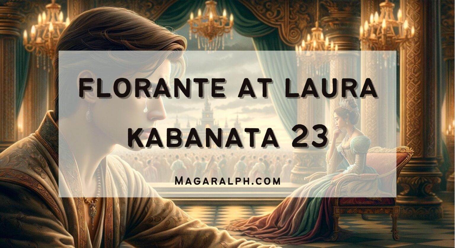 Florante At Laura Kabanata Isang Pusong Sumisinta Buod Aral Tauhan Atbp Magaralph