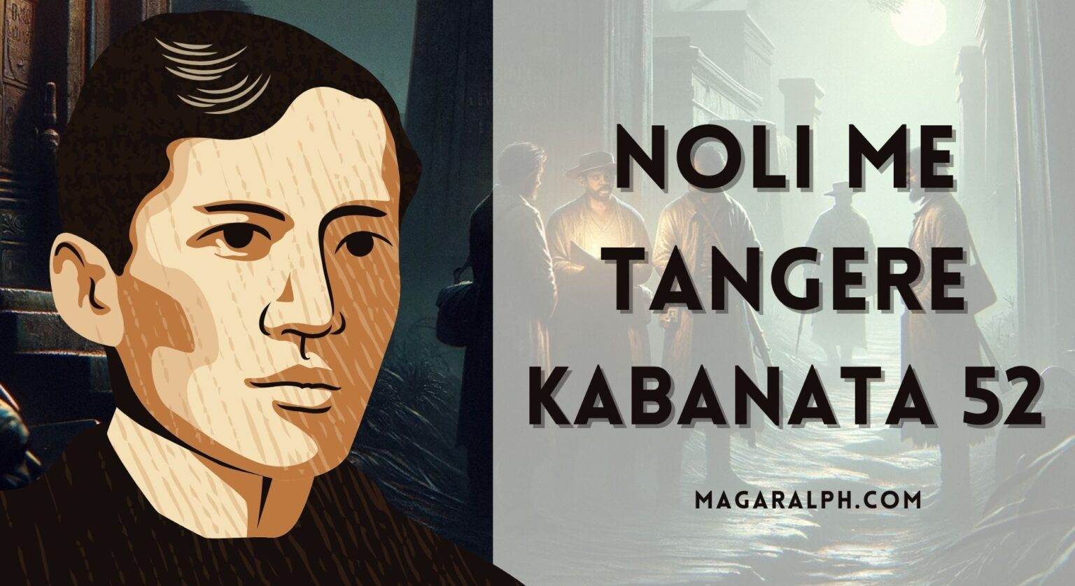 Noli Me Tangere Kabanata Ang Mga Anino Buod Aral Tauhan Atbp Magaralph