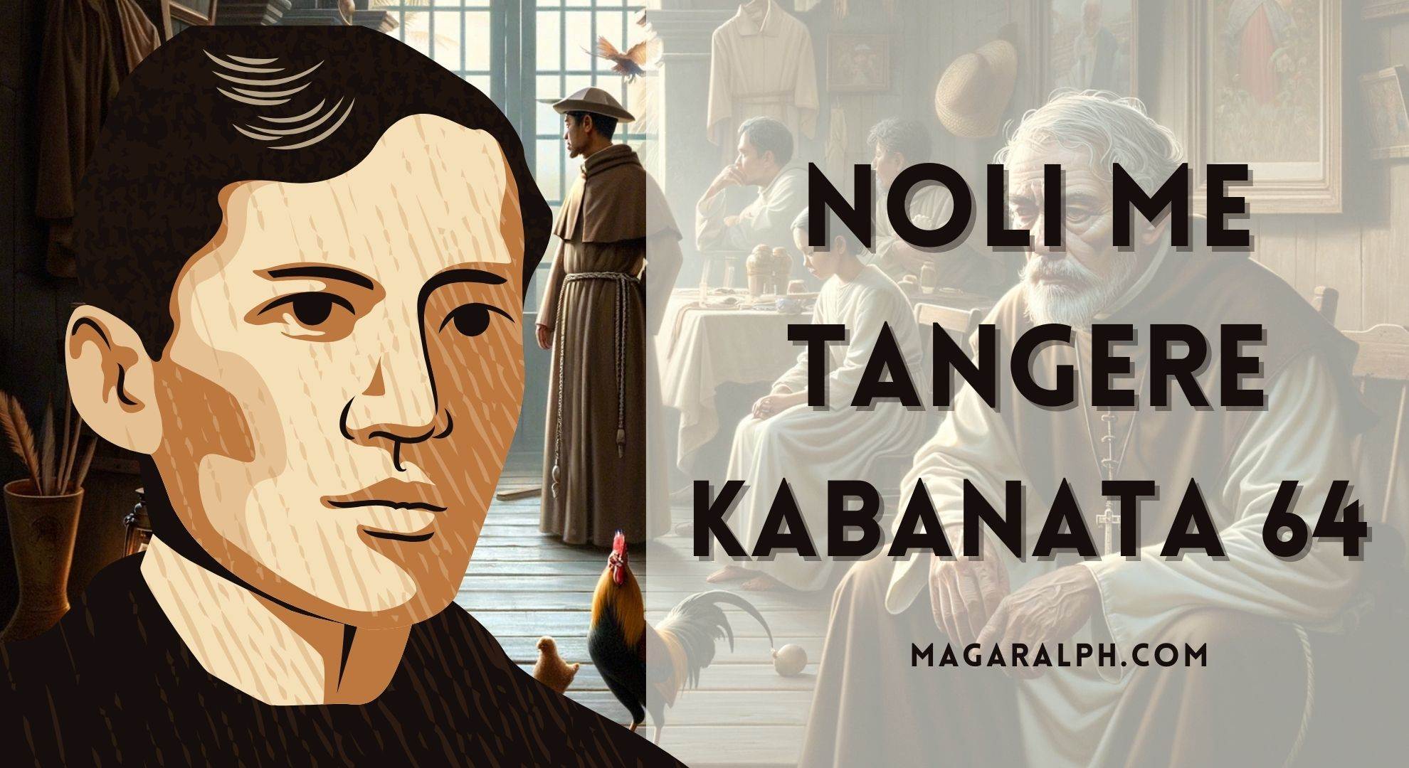 Noli Me Tangere Kabanata 64 Ang Katapusan Buod Aral Tauhan Atbp — Magaralph 9859