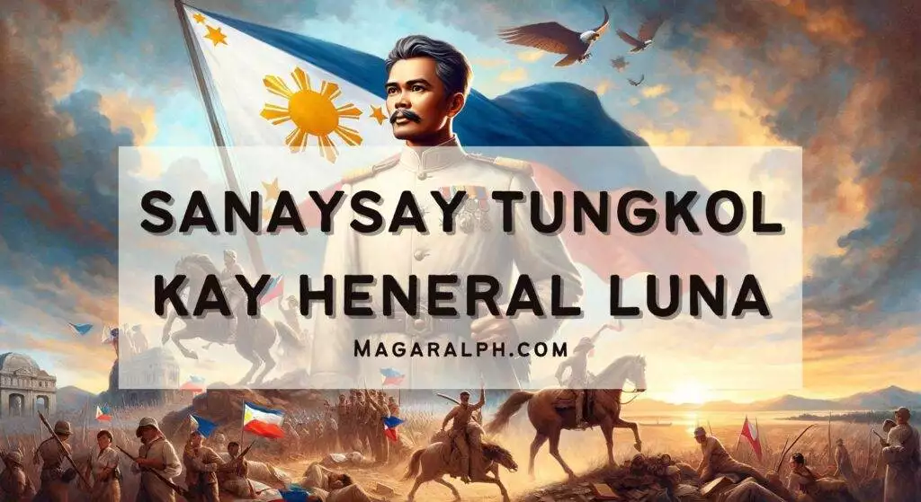 Sanaysay Tungkol kay Heneral Luna