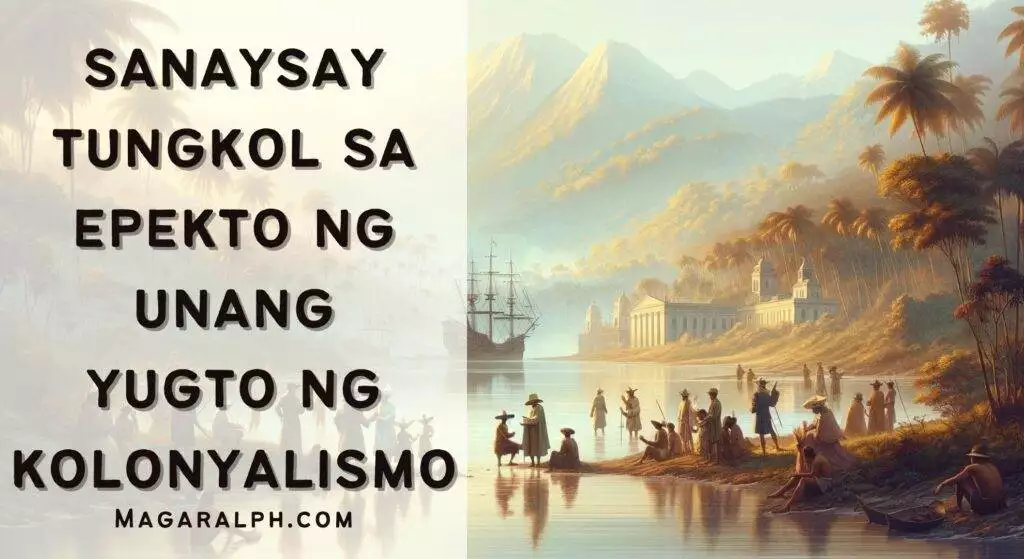 Sanaysay Tungkol sa Epekto ng Unang Yugto ng Kolonyalismo 