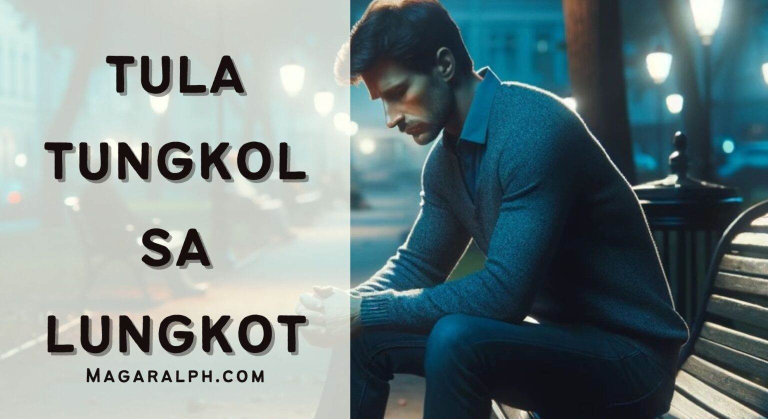 Tula Tungkol Sa Lungkot (8 Halimbawa) — MagaralPH