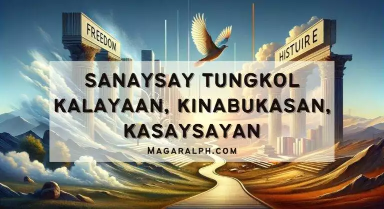 Sanaysay-tungkol-sa-Kalayaan-Kinabukasan-Kasaysayan