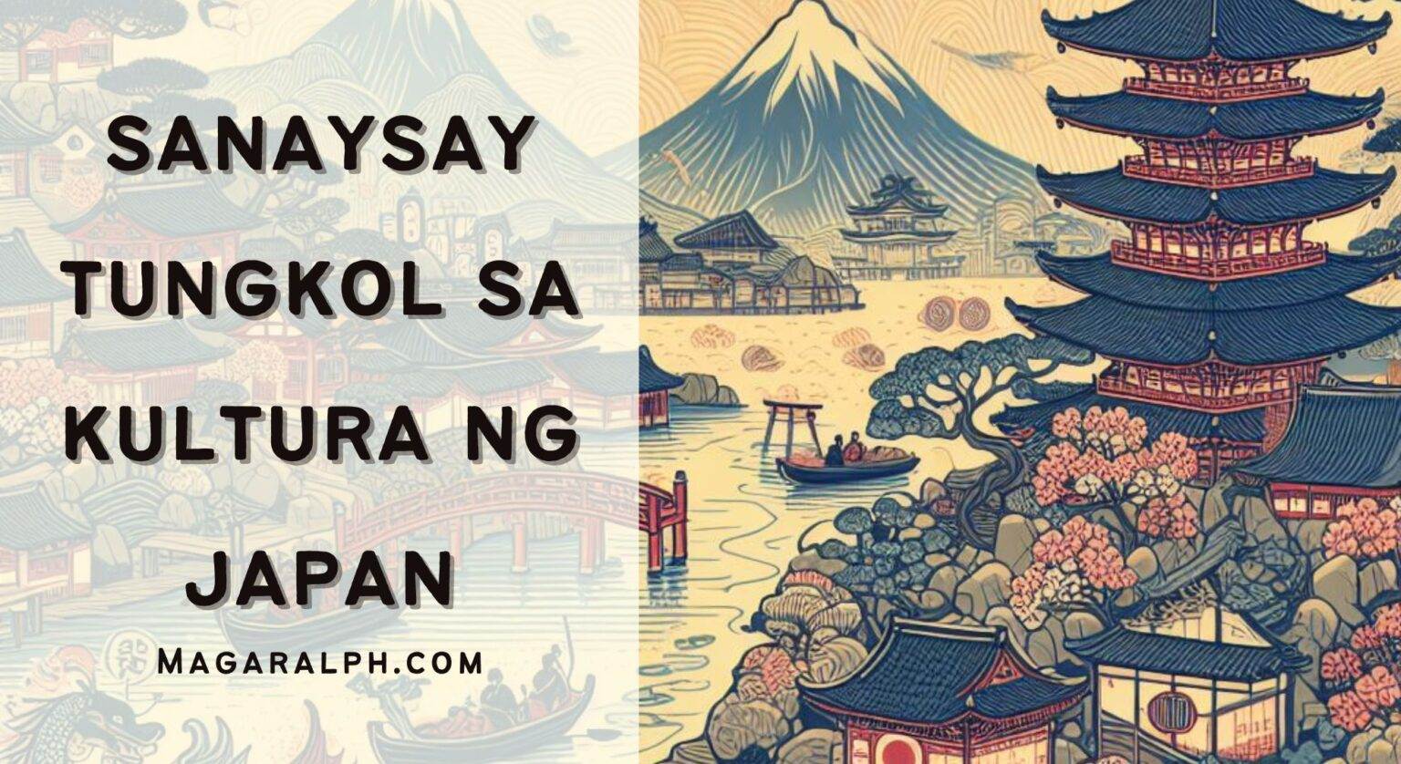 Sanaysay Tungkol sa Kultura ng Japan (5 Sanaysay) — MagaralPH